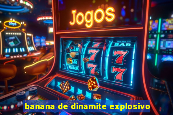 banana de dinamite explosivo